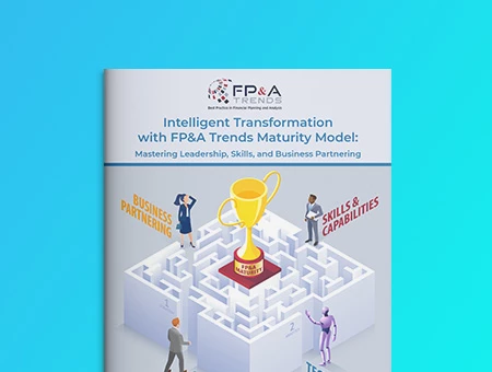 Intelligent Transformation with FP&amp;A Trends Maturity Model