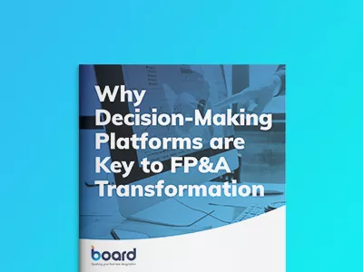 Why Decision-Making Platforms are Key to FP&A Transformation